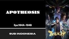 [APOTHEOSIS] Eps:104A-104B