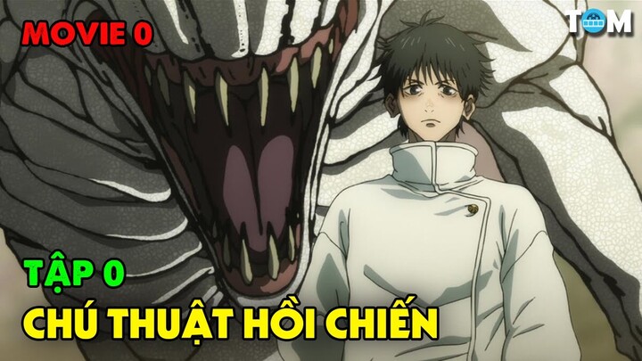 Chú Thuật Hồi Chiến | Tập 0 | Anime: Jujutsu Kaisen Movie 0