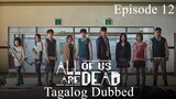 All Of Us Are Dead Episode 12 Tagalog Dubbed