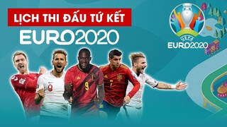 LỊCH THI ĐẤU & TRỰC TIẾP VÒNG TỨ KẾT EURO 2020 TRÊN VTV