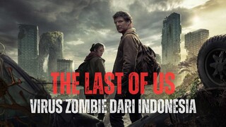 THE LAST OF US FULL SEASON - VIRUS ZOMBIE BERAWAL DARI INDONESIA