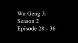 Wu Geng Ji Season 2 Episode 28 - 36 Subtitle Indonesia