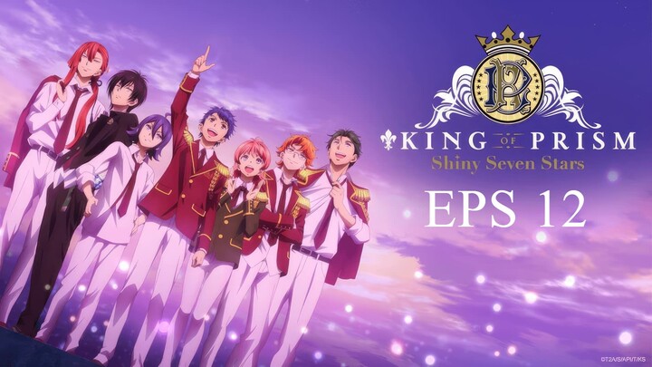 King of Prism Shiny Seven Stars | Episode 12 END | English Sub | HD 720p