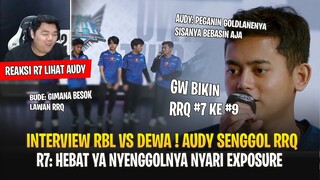 Reaksi R7 Panas Lihat Interview RBL AudyTzy ! Interview Kocak RBL vs DEWAMPL ID S13