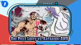Luffy vs. Katakuri | Epic AMV-1