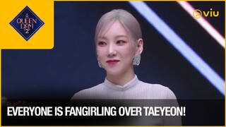 Everyone is fangirling over Taeyeon!  | Queendom 2 | Viu