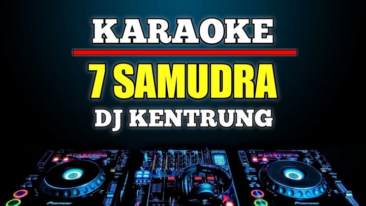 Karaoke 7 Samudra - Gamma1 versi dj kentrung