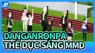 Thể dục buổi sáng cùng 8 nhân vật| Danganronpa: Học Viện Hi Vọng MMD_2