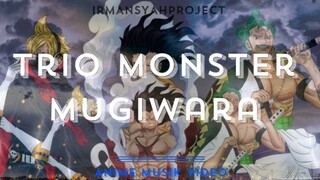 Trio Monster Mugiwara 🔥One Piece (AMV)