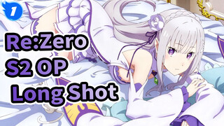 Re: Zero S2 OP “Long Shot” Bản đầy đủ & AMV | MCE Fansub / Sub Trung&Nhật_1