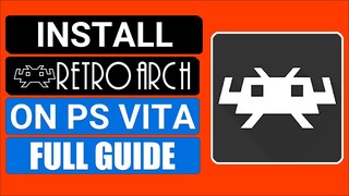 PS Vita Install And Setup RetroArch In Just 8 Minutes | Install RetroArch On PS Vita