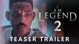 I Am Legend 2 (2023) - Teaser Trailer Concept | Will Smith, Alice Braga