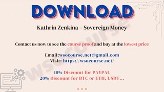 [WSOCOURSE.NET] Kathrin Zenkina – Sovereign Money