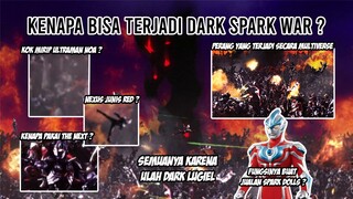 TERMASUK NOA JUGA ? KETIKA SEMUA ULTRAMAN BERUBAH MENJADI SPARKDOLL - Bahas Kejadian Dark Spark War