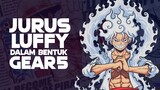 Teknik-Teknik Luffy Saat MODE GEAR 5 #Gear5Luffy