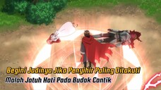 Anime Baru Yang Menceritakan Penyihir Overpower Jadi Korban Bucin !