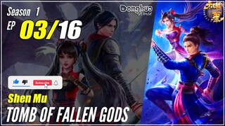 TOMB OF FALLEN Ss 1 Ep 3