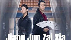 EP.13 JIANG JUN ZAI XIA ENG-SUB