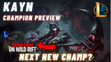 KAYN CHAMPION PREVIEW (Leak NEW CHAMPION Wildrift??) - League of Legends Wildrift