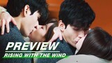 EP14 Preview | Rising With the Wind | 我要逆风去 | iQIYI
