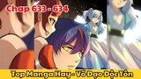 Review Truyện Tranh - Võ Đạo Độc Tôn - Chap 633 - 634 l Top Manga Hay - Tiểu Thuyết Ghép Art