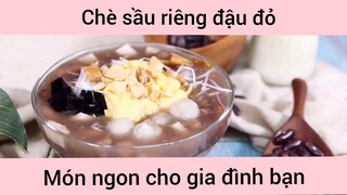 Chè sầu riêng đậu đỏ