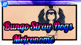 [Bungo Stray Dogs Hand Drawn MAD] Metronome_2