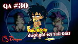 [QA#30]. Nếu Broly được gửi tới Trái Đất thay vì Goku?