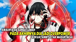 DIA LEMAH TAPI AKHIRNYA JADI OVERPOWER! Inilah 10 Anime Tokoh Utama Lemah Kemudian Menjadi Overpower