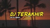 DJ TERAKHIR slow beat || Dj slow viral terbaru 2021 || Zio DJ Remix