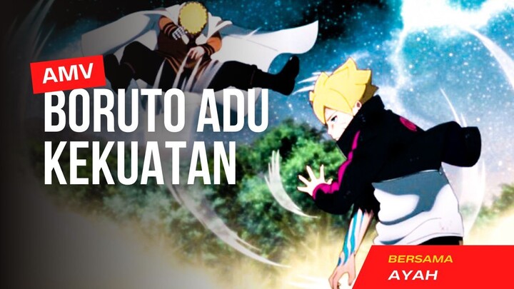 BORUTO ADU KEKUATAN BERSAMA AYAH