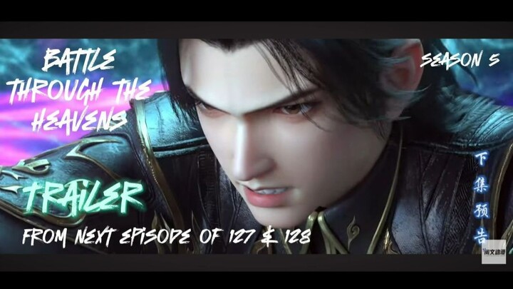 (Trailer)Battle Through The Heavens Season 5 Episode 127 & 128