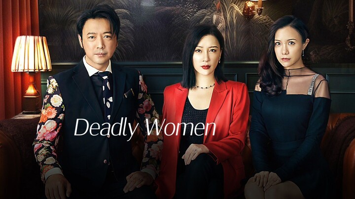 🇨🇳 EP. 12 | Deadly Women (2023) (Eng Sub)