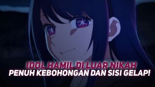 IDOL YANG PENUH KEBOHONGAN DAN SISI GELAP!