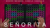 Shawn Mendes, Camila Cabello - Señorita (Launchpad Cover) Remix