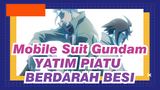 [Mobile Suit Gundam] YATIM PIATU BERDARAH BESI, Destiny_3