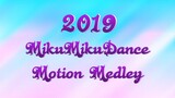 [MMD] 2019 Motion Medley [Commissions/Motion Trace/DL]