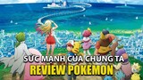 Review phim Pokemon Movie 21 I Sức Mạnh Của Chúng Ta  I Tóm tắt  Phim Hoạt Hình Pikachu