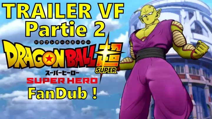 Dragon Ball Super: SUPER HERO - Trailer 3 VF (FanDub)