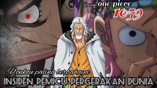 REVIEW OP 1059 - INSIDEN PEMICU PERGERAKAN DUNIA !!| YONKOU PALING BERBAHAYA | REVIEW ONE PIECE 1059