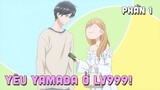 "Yêu Yamada ở Lv999!" | Phần 1/4 | Teny Thích Romcom | Tóm Tắt Anime
