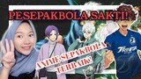 BUKAN SEPAKBOLA BIASA, REKOMENDASI 3 ANIME SEPAKBOLA JALAN CERITA TERBAIK, SERU PASTINYA GUYS!