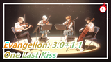 Evangelion: 3.0+1.0 Chấm dứt & One Last Kiss [AMV]_1