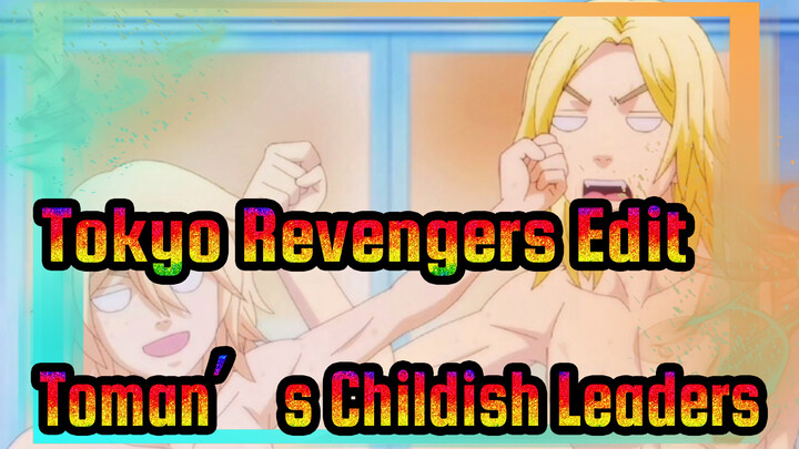 The Childish Leaders Of Toman | Tokyo Revengers