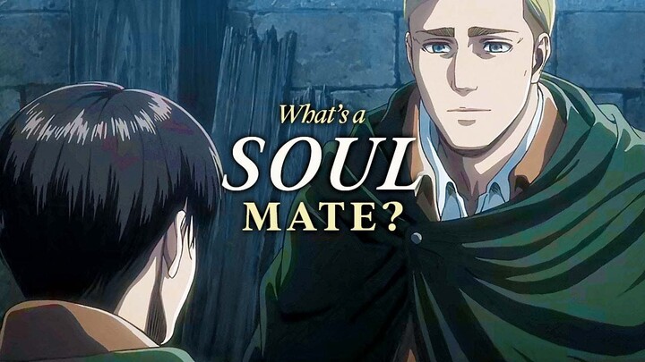 Erwin ✗ Levi ⚔️ 「What’s a Soulmate?」 Attack on Titan AMV