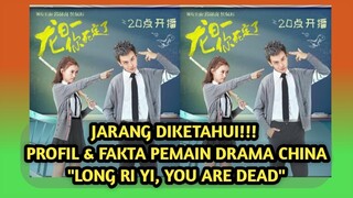 PROFIL & FAKTA PEMAIN DRAMA CHINA "Dragon Day, You are Dead"- Miss Ceriwis