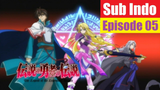 The Legend of Legendary Heroes Sub Indo Ep05