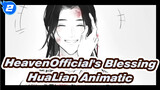 HuaLian Animatic - LOSER | Heaven Official's Blessing_2