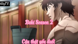 Baki Season 2_Tập 3- Cậu thật yếu đuối