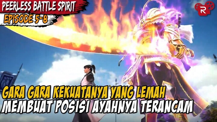 MENDAPATKAN SOSOK ROH YANG SANGAT MENGERIKAN SEKALIGUS KUAT- Alur Peerless Battle Spirit Episode 5-8